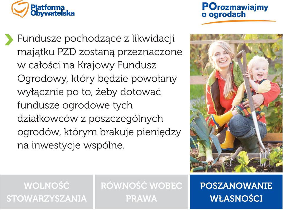 dotować fundusze ogrodowe tych działkowców z poszczególnych ogrodów, którym brakuje