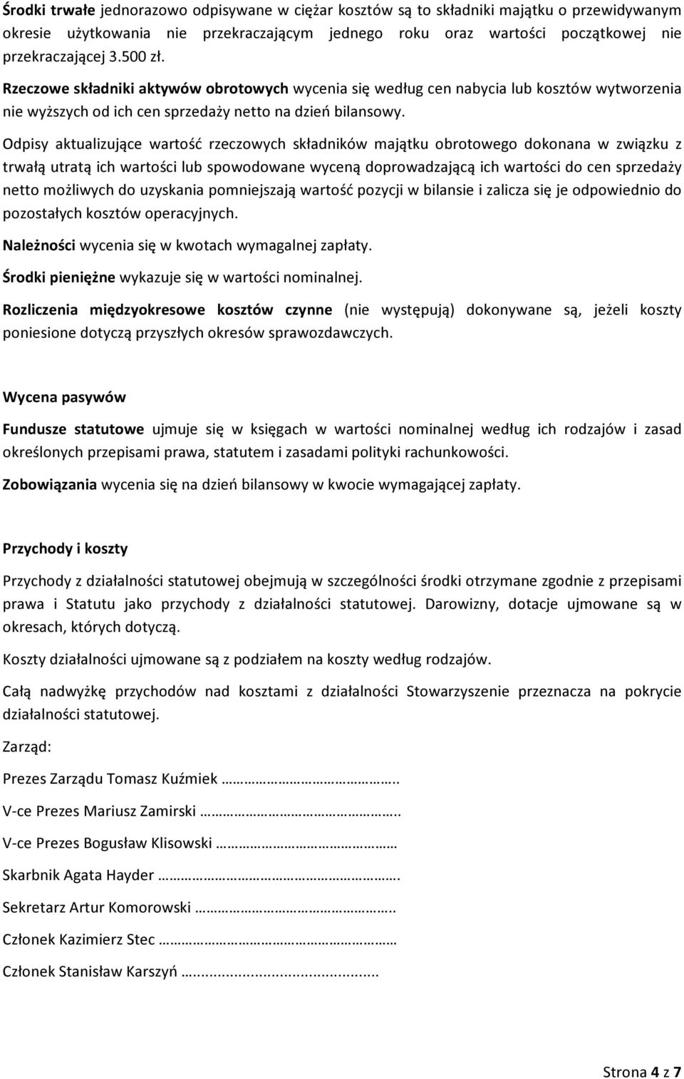 Odpisy aktualizujące wartość rzeczowych składników majątku obrotowego dokonana w związku z trwałą utratą ich wartości lub spowodowane wyceną doprowadzającą ich wartości do cen sprzedaży netto