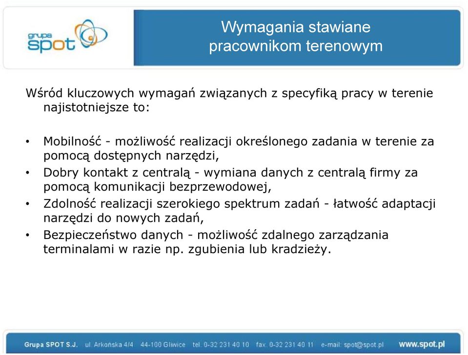 danych z centralą firmy za pomocą komunikacji bezprzewodowej, Zdolność realizacji szerokiego spektrum zadań - łatwość adaptacji