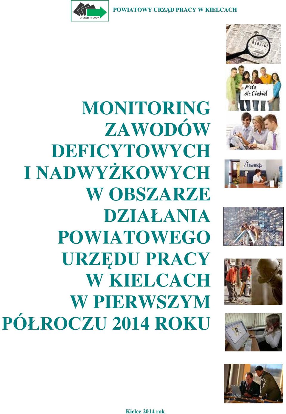 OBSZARZE DZIAŁANIA POWIATOWEGO URZĘDU PRACY W