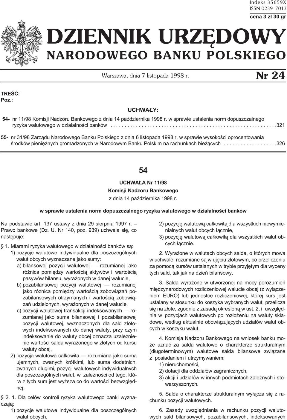 w sprawie wysokoœci oprocentowania œrodków pieniê nych gromadzonych w Narodowym Banku Polskim na rachunkach bie ¹cych.