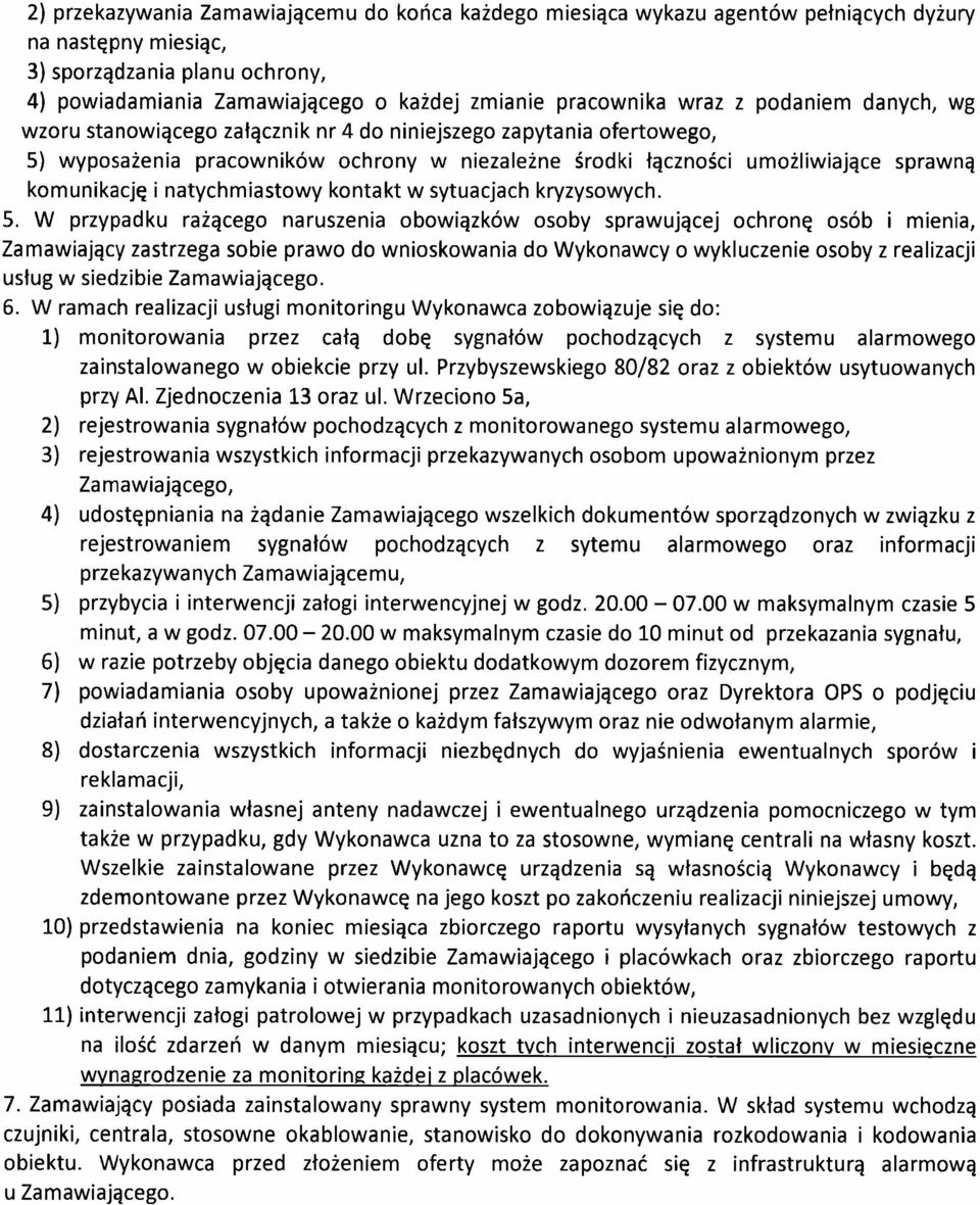 komunikację i natychmiastowy kontakt w sytuacjach kryzysowych. 5.