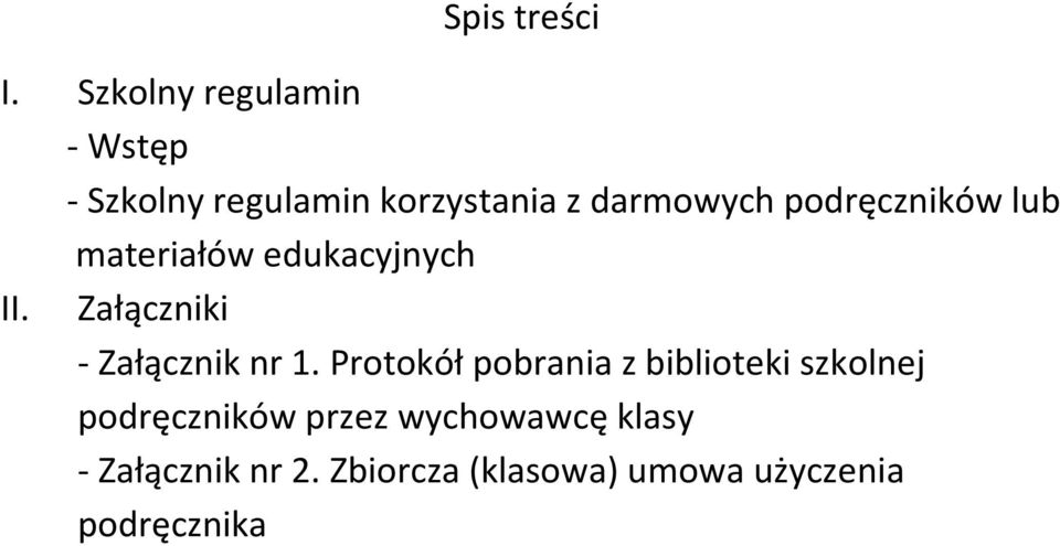 podręczników lub materiałów edukacyjnych II. Załączniki - Załącznik nr 1.