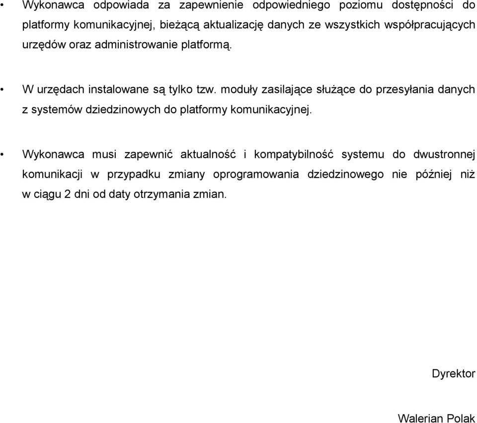 moduły zasilające służące do przesyłania danych z systemów dziedzinowych do platformy komunikacyjnej.