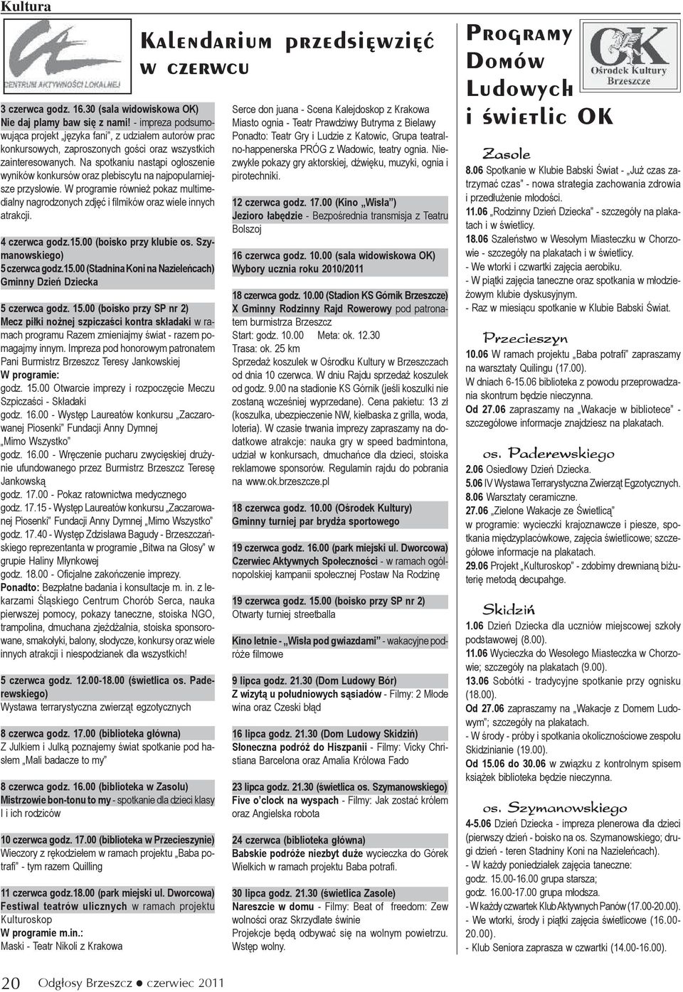 Na spotkaniu nastąpi ogłoszenie wyników konkursów oraz plebiscytu na najpopularniejsze przysłowie. W programie również pokaz multimedialny nagrodzonych zdjęć i filmików oraz wiele innych atrakcji.