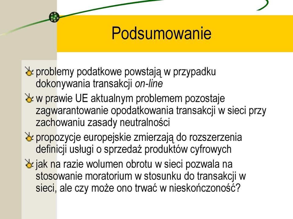 propozycje europejskie zmierzają do rozszerzenia definicji usługi o sprzedaż produktów cyfrowych jak na razie