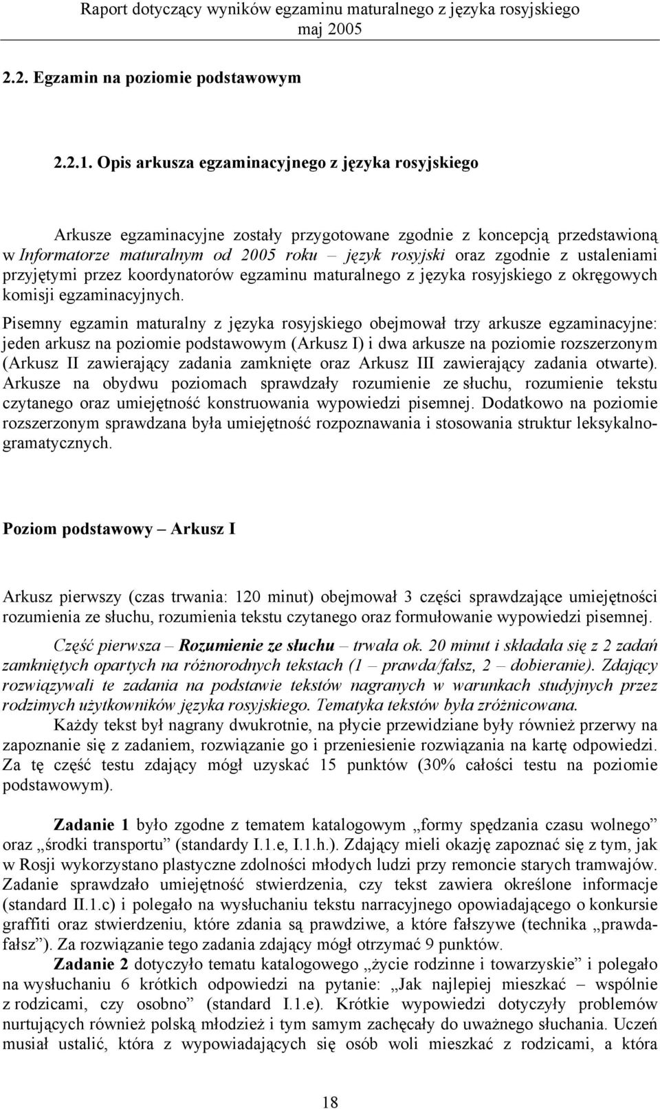 ustaleniami przyjętymi przez koordynatorów egzaminu maturalnego z języka rosyjskiego z okręgowych komisji egzaminacyjnych.