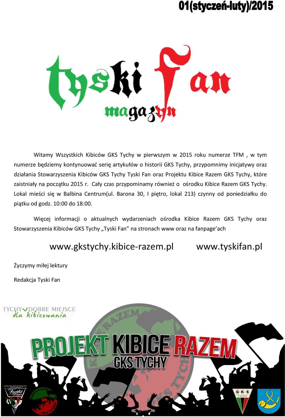 Lokal mieści się w Balbina Centrum(ul. Barona 30, I piętro, lokal 213) czynny od poniedziałku do piątku od godz. 10:00 do 18:00.