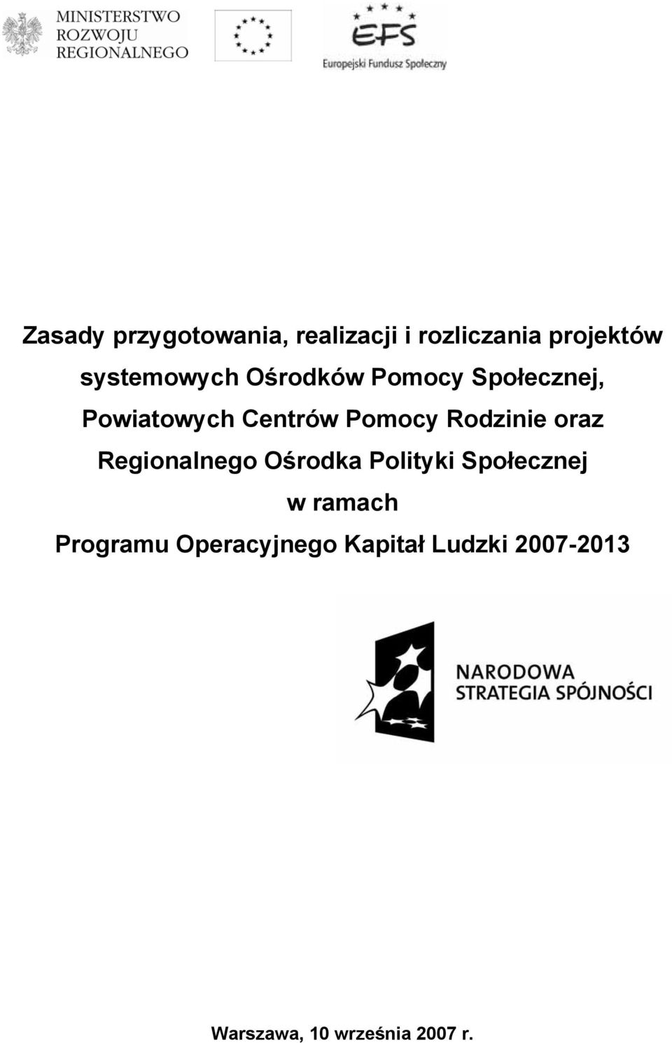 Pomocy Rodzinie oraz Regionalnego Ośrodka Polityki Społecznej w