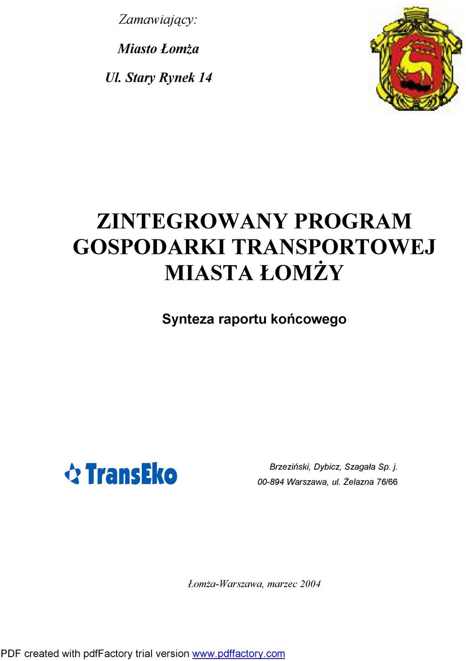 TRANSPORTOWEJ MIASTA ŁOMŻY Synteza raportu końcowego