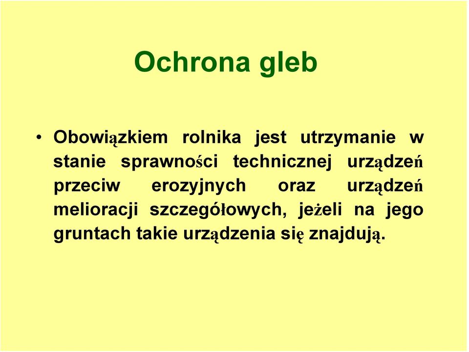 erozyjnych oraz urządzeń melioracji szczegółowych,