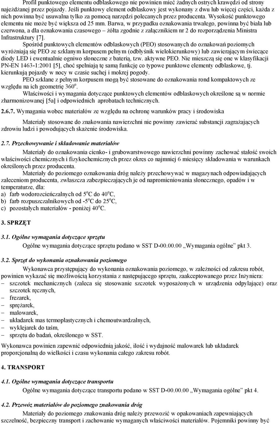 Wysokość punktowego elementu nie może być większa od 25 mm.