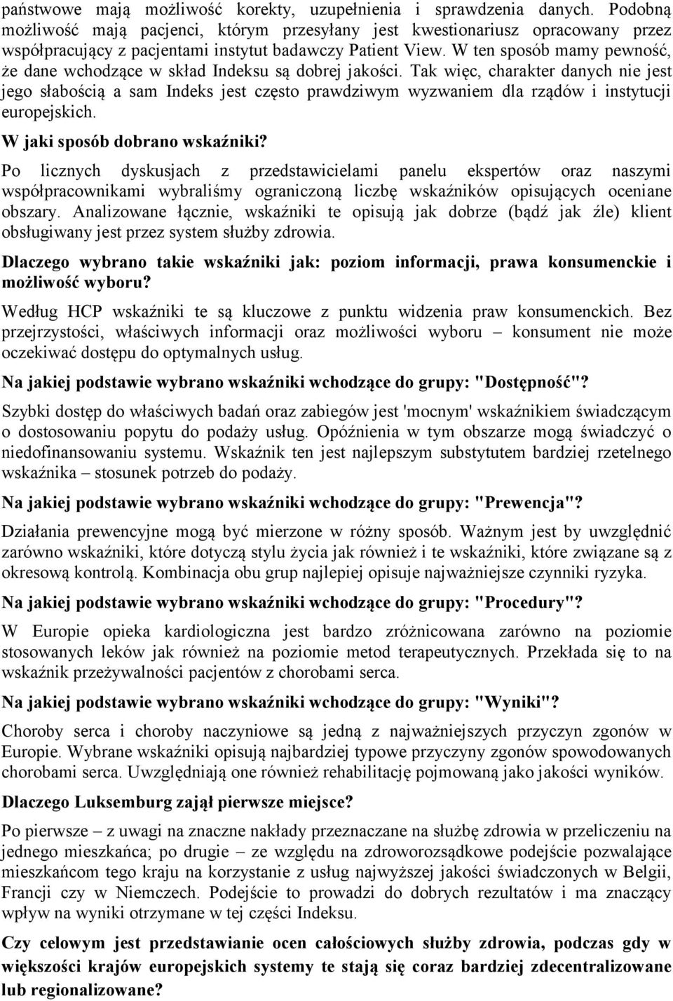 W ten sposób mamy pewność, że dane wchodzące w skład Indeksu są dobrej jakości.