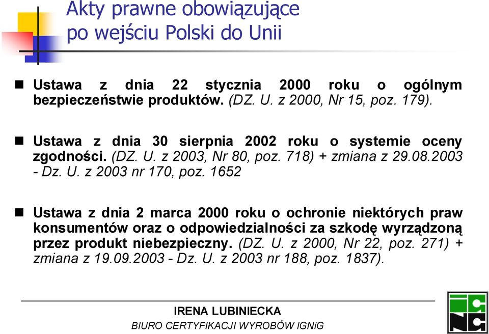 1652 Ustawa z dnia 2 marca 2000 roku o ochronie niektórych praw konsumentów oraz o odpowiedzialności za szkodę wyrządzoną przez produkt