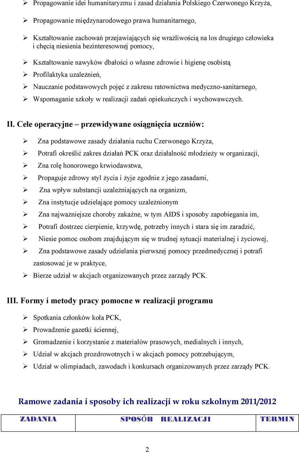 ratownictwa medyczno-sanitarnego, Wspomaganie szkoły w realizacji zadań opiekuńczych i wychowawczych. II.