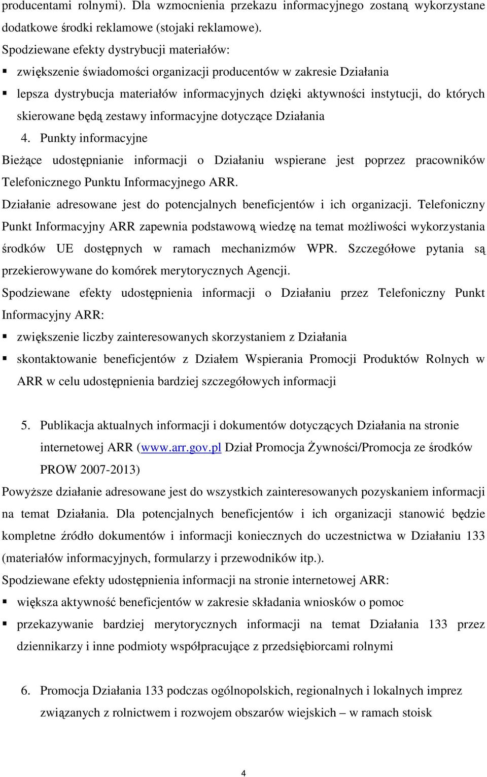 skierowane będą zestawy informacyjne dotyczące Działania 4.