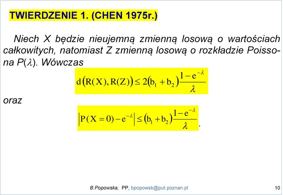 całkowitych, natomiast Z zmienną losową o rozkładzie Poissona