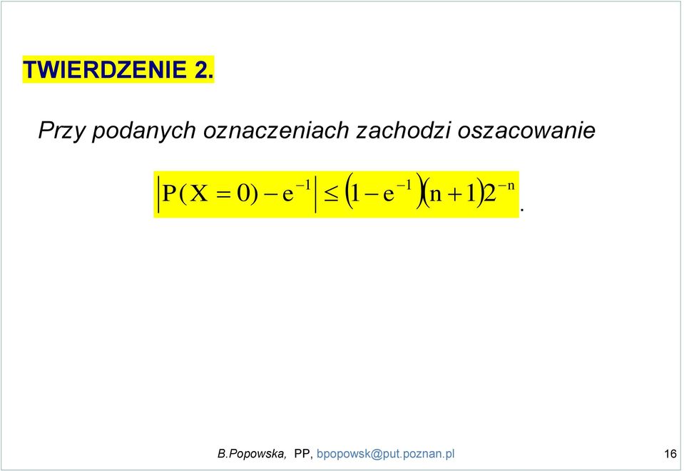 zachodzi oszacowanie P( X 1 n 1