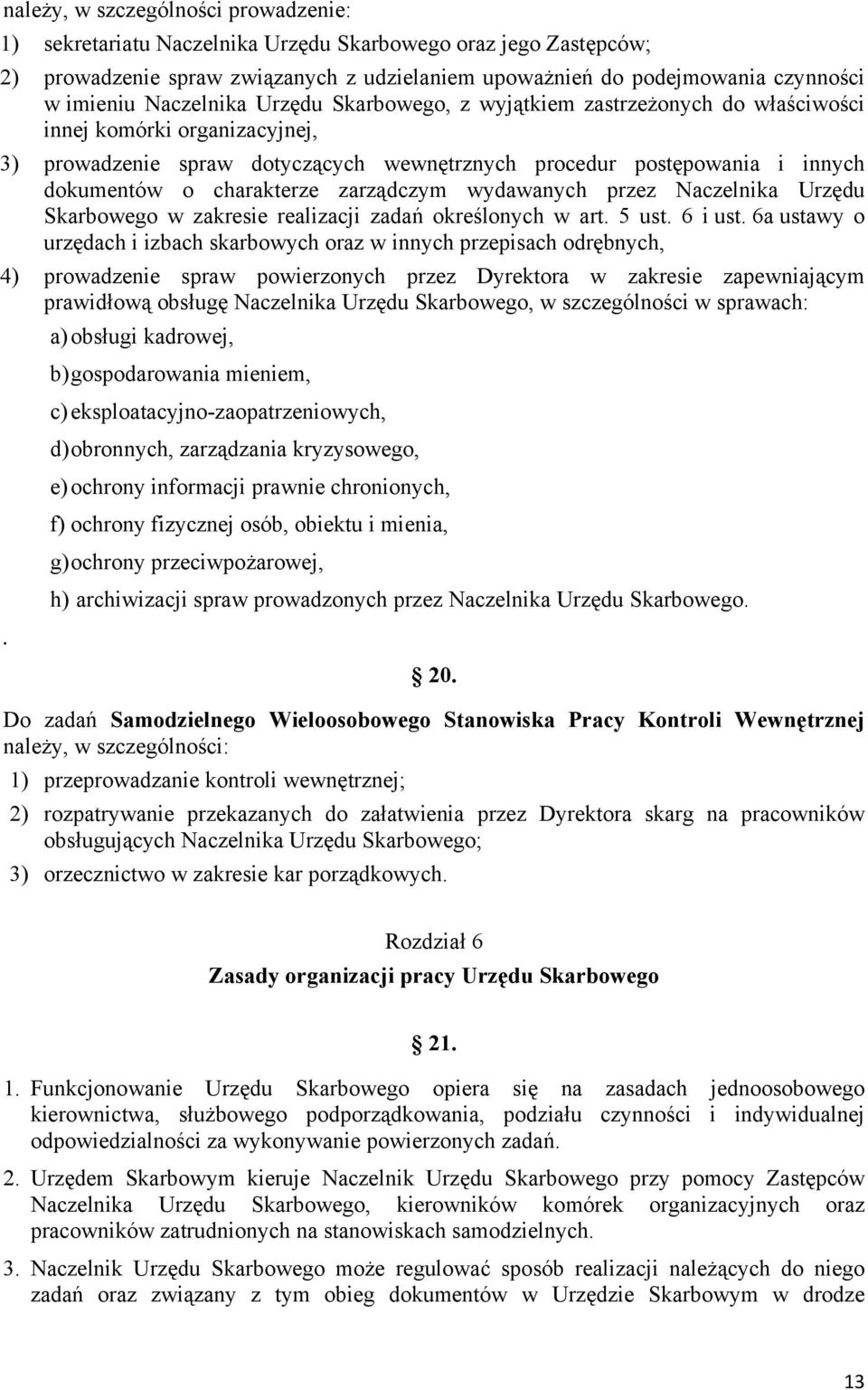 charakterze zarządczym wydawanych przez Naczelnika Urzędu Skarbowego w zakresie realizacji zadań określonych w art. 5 ust. 6 i ust.