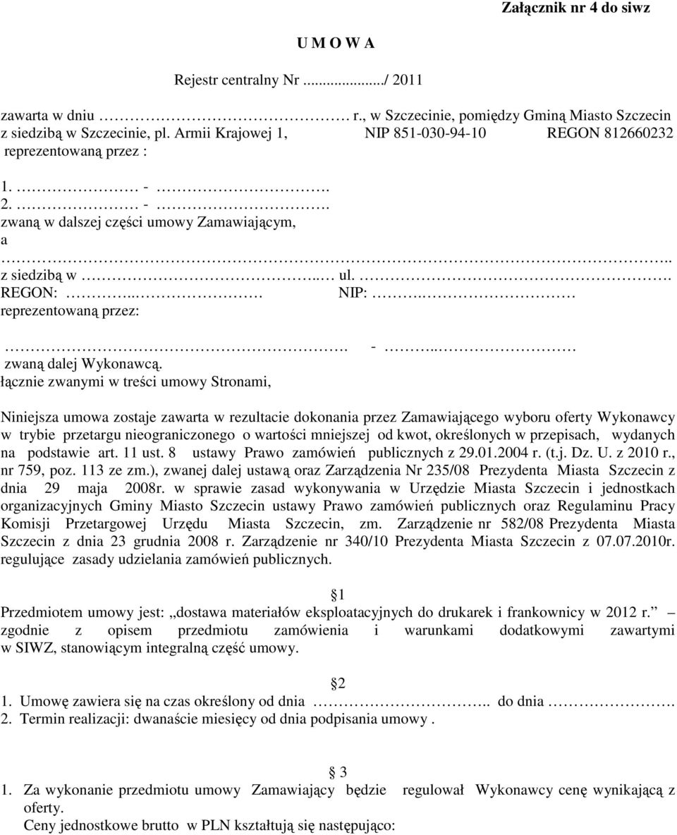 zwaną dalej Wykonawcą. łącznie zwanymi w treści umowy Stronami, -.