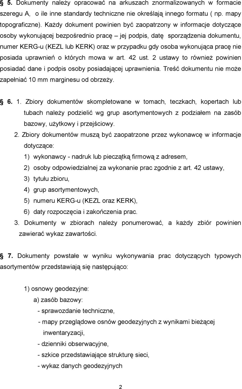 wykonująca pracę nie posiada uprawnień o których mowa w art. 42 ust. 2 ustawy to również powinien posiadać dane i podpis osoby posiadającej uprawnienia.