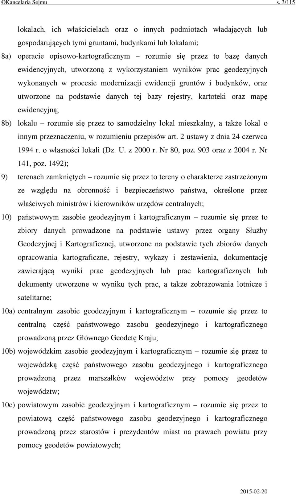 ewidencyjnych, utworzoną z wykorzystaniem wyników prac geodezyjnych wykonanych w procesie modernizacji ewidencji gruntów i budynków, oraz utworzone na podstawie danych tej bazy rejestry, kartoteki