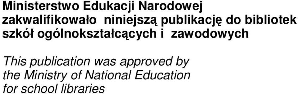 ogólnokształcących i zawodowych This publication
