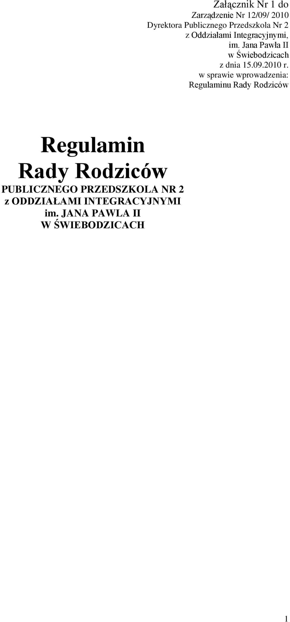 w sprawie wprowadzenia: Regulaminu Rady Rodziców Regulamin Rady Rodziców