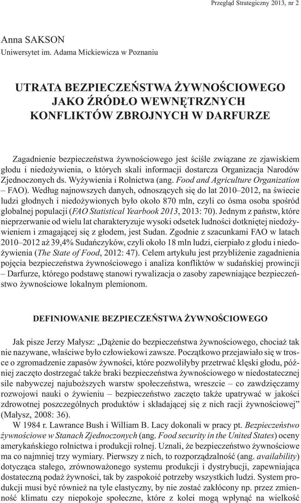 g³odu i niedo ywienia, o których skali informacji dostarcza Organizacja Narodów Zjednoczonych ds. Wy ywienia i Rolnictwa (ang. Food and Agriculture Organization FAO).