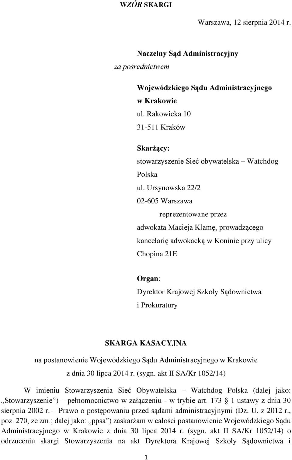 WZÓR SKARGI SKARGA KASACYJNA. na postanowienie Wojewódzkiego Sądu  Administracyjnego w Krakowie z dnia 30 lipca 2014 r. (sygn. akt II SA/Kr  1052/14) - PDF Darmowe pobieranie