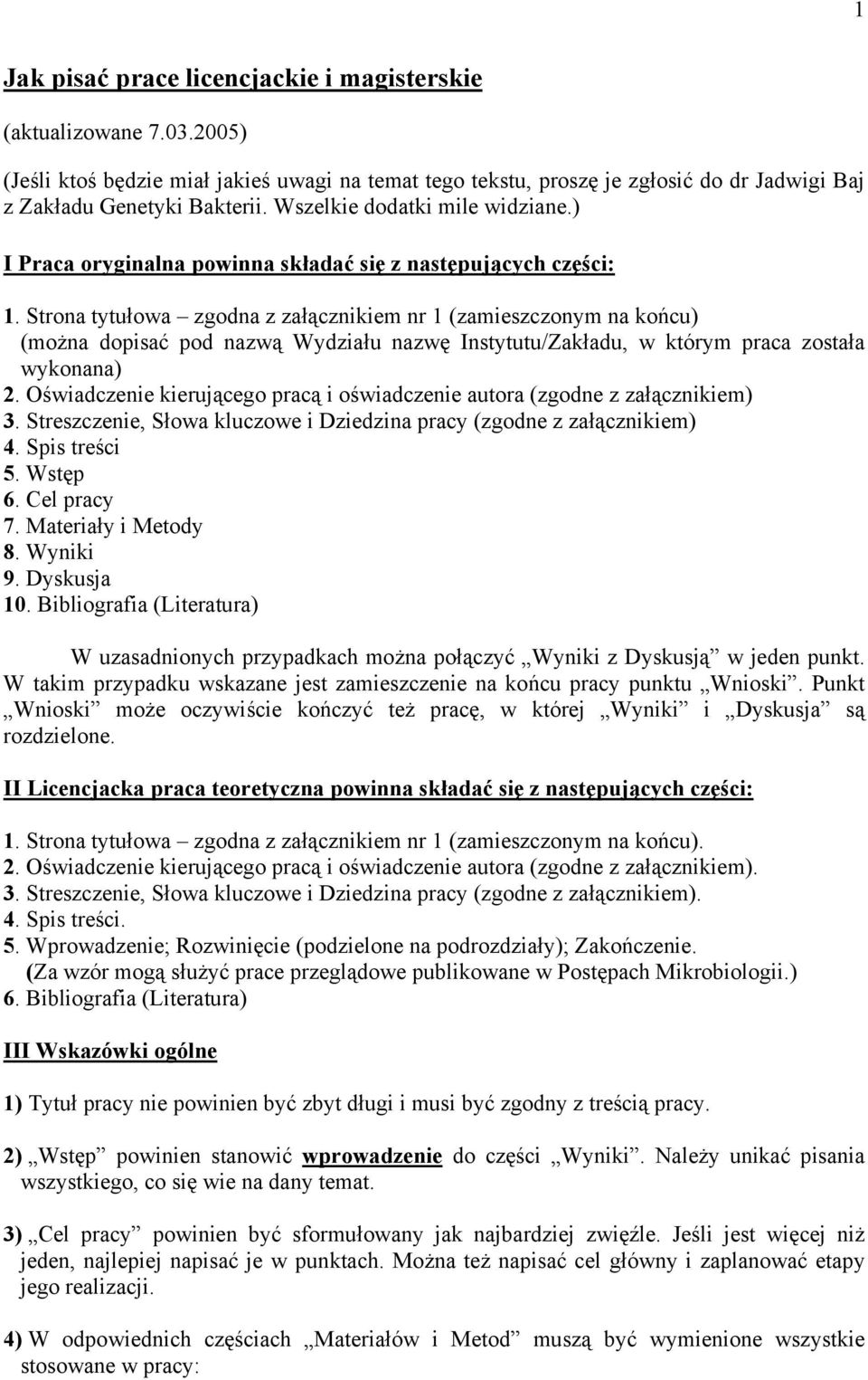 Strona tytułowa zgodna z załącznikiem nr 1 (zamieszczonym na końcu) (można dopisać pod nazwą Wydziału nazwę Instytutu/Zakładu, w którym praca została wykonana) 2.