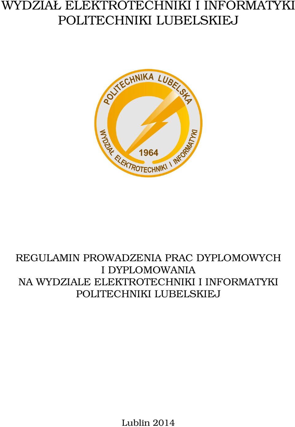 PRAC DYPLOMOWYCH I DYPLOMOWANIA NA WYDZIALE