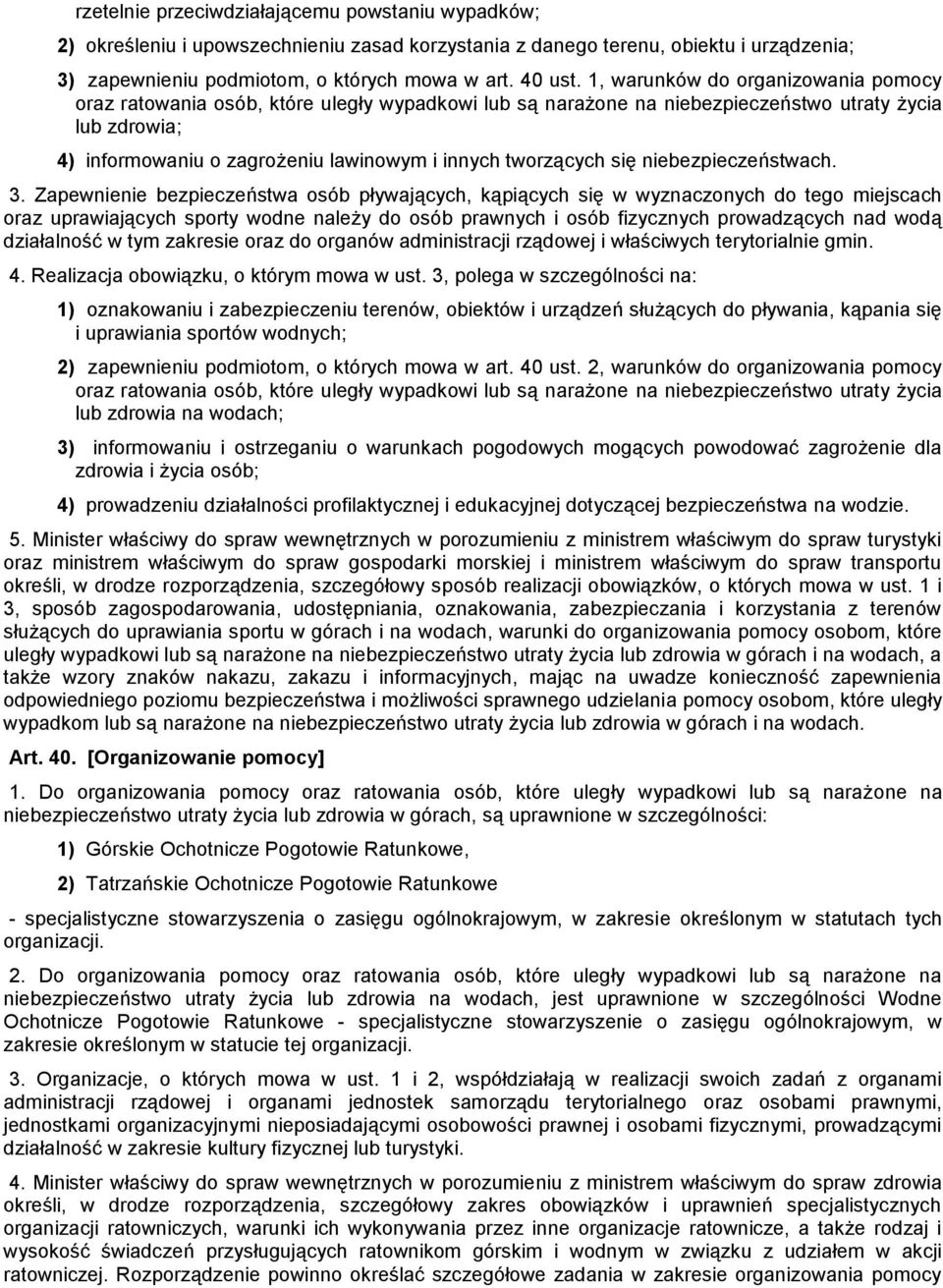 tworzących się niebezpieczeństwach. 3.