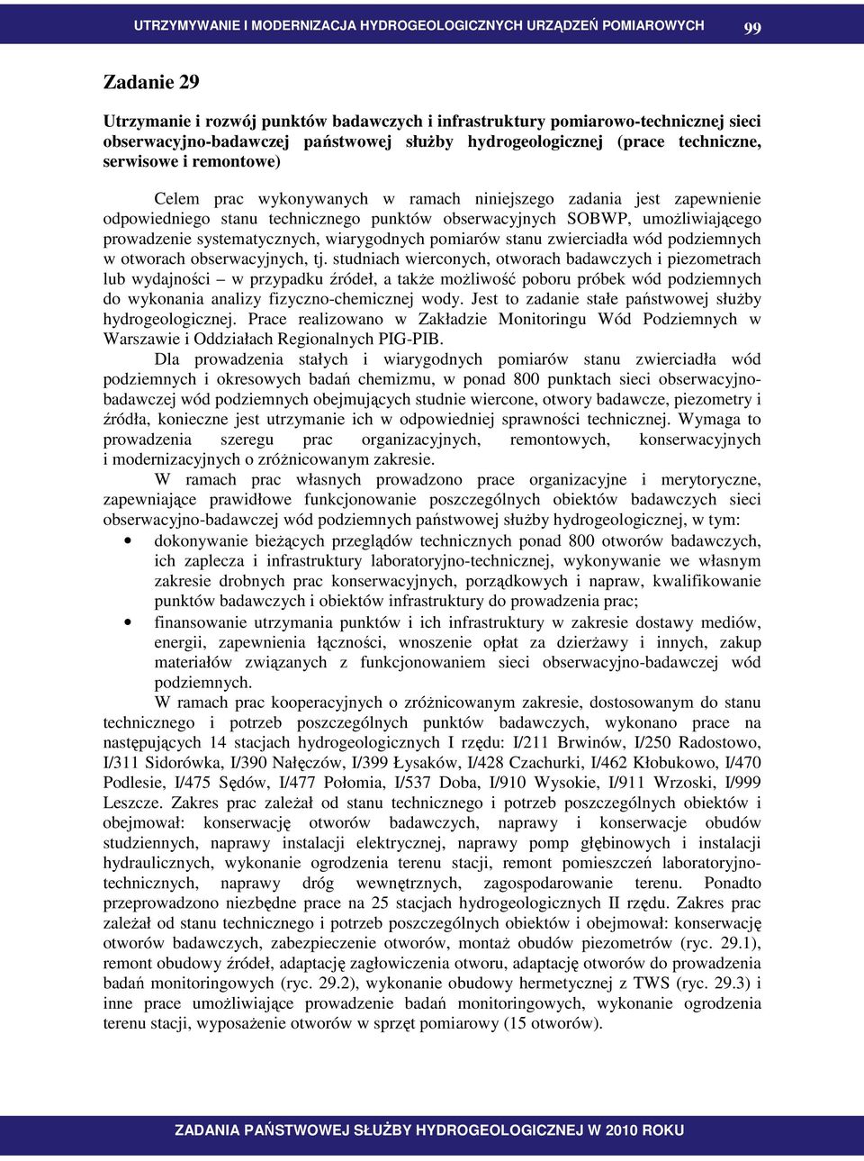 stanu zwierciadła wód podziemnych w otworach obserwacyjnych, tj.