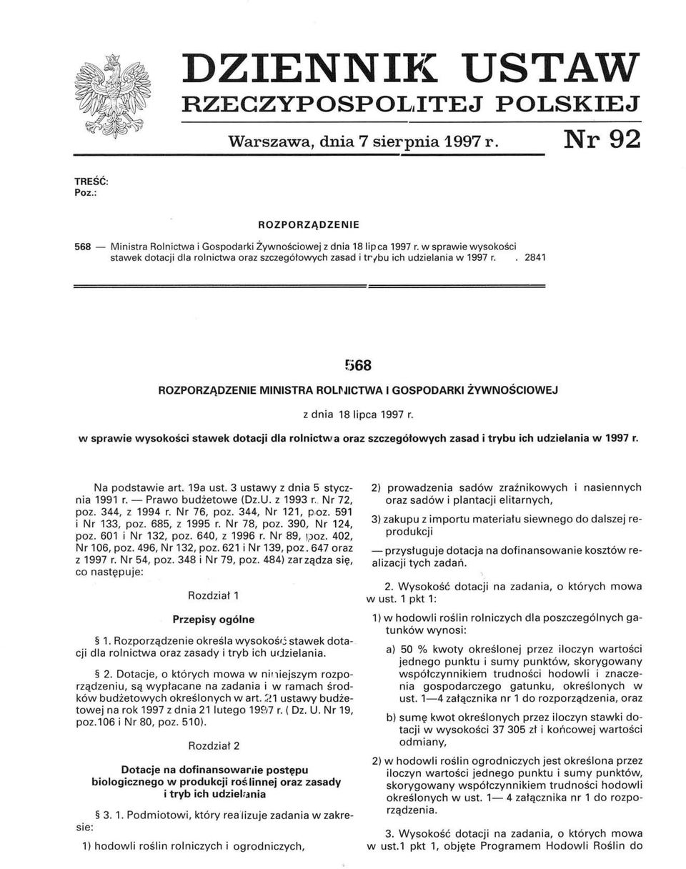 w sprawie wysokości stawek dotacji dla rolnictwa oraz szczegółowych zasad i trybu ich udzielania w 1997 r. Na podstawie art. 19a ust. 3 ustawy z dnia 5 stycznia 1991 r. - Prawo budżetowe (Oz.U.