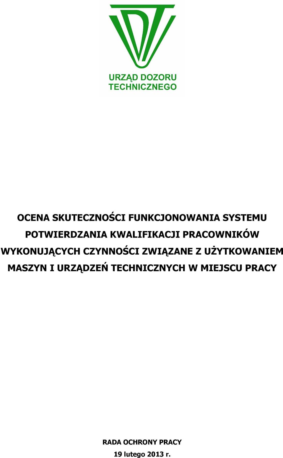 CZYNNOŚCI ZWIĄZANE Z UŻYTKOWANIEM MASZYN I URZĄDZEŃ