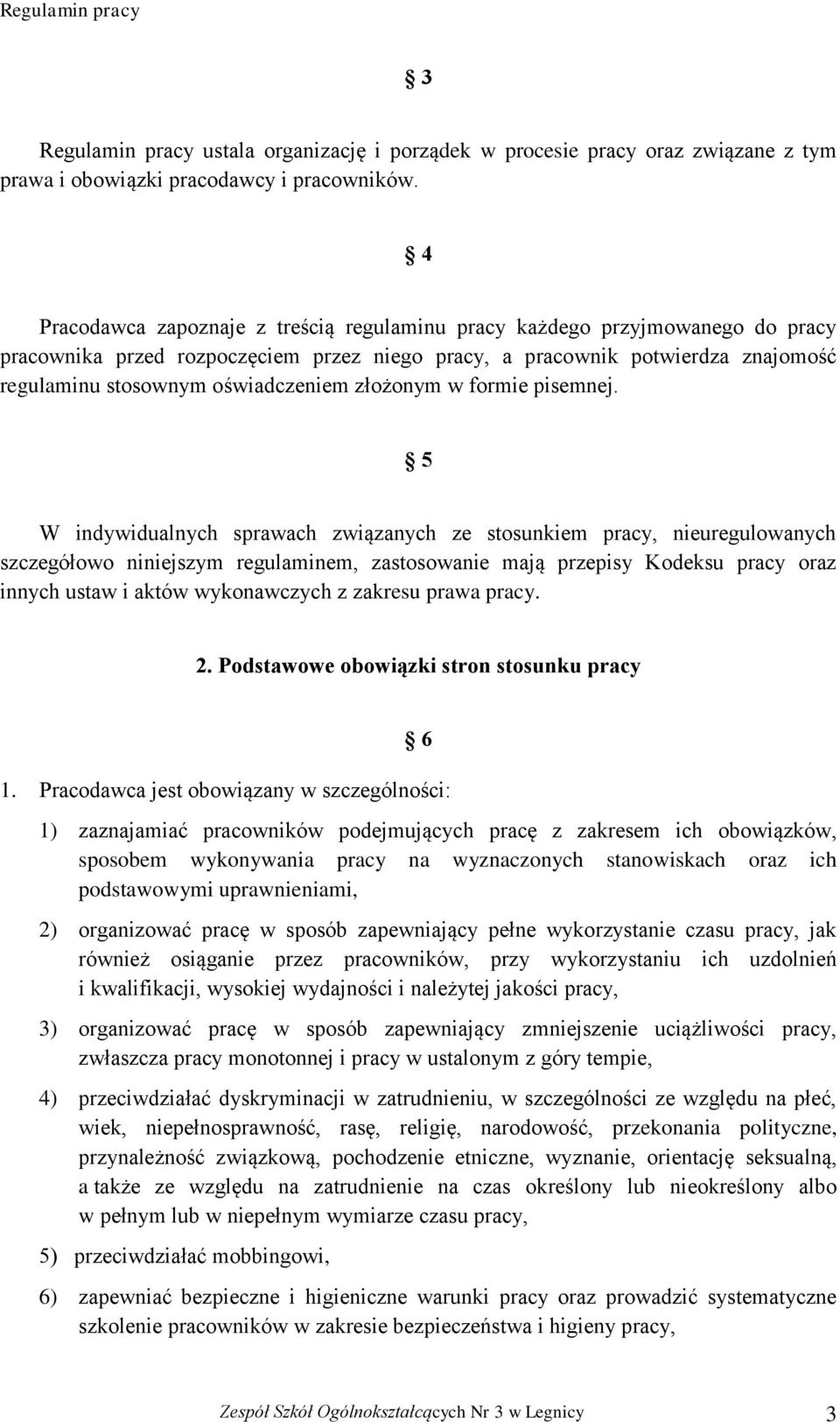 złożonym w formie pisemnej.