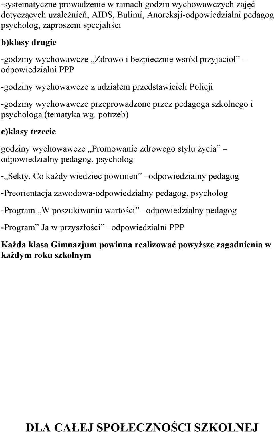 ptrzeb) c)klasy trzecie gdziny wychwawcze Prmwanie zdrweg stylu życia dpwiedzialny pedagg, psychlg - Sekty.