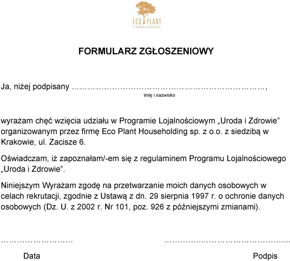 Oświadczam, iż zapoznałam/-em się z regulaminem Programu Lojalnościowego Uroda i Zdrowie.