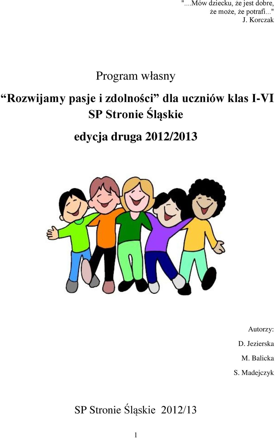 Korczak Program własny Rozwijamy pasje i zdolności