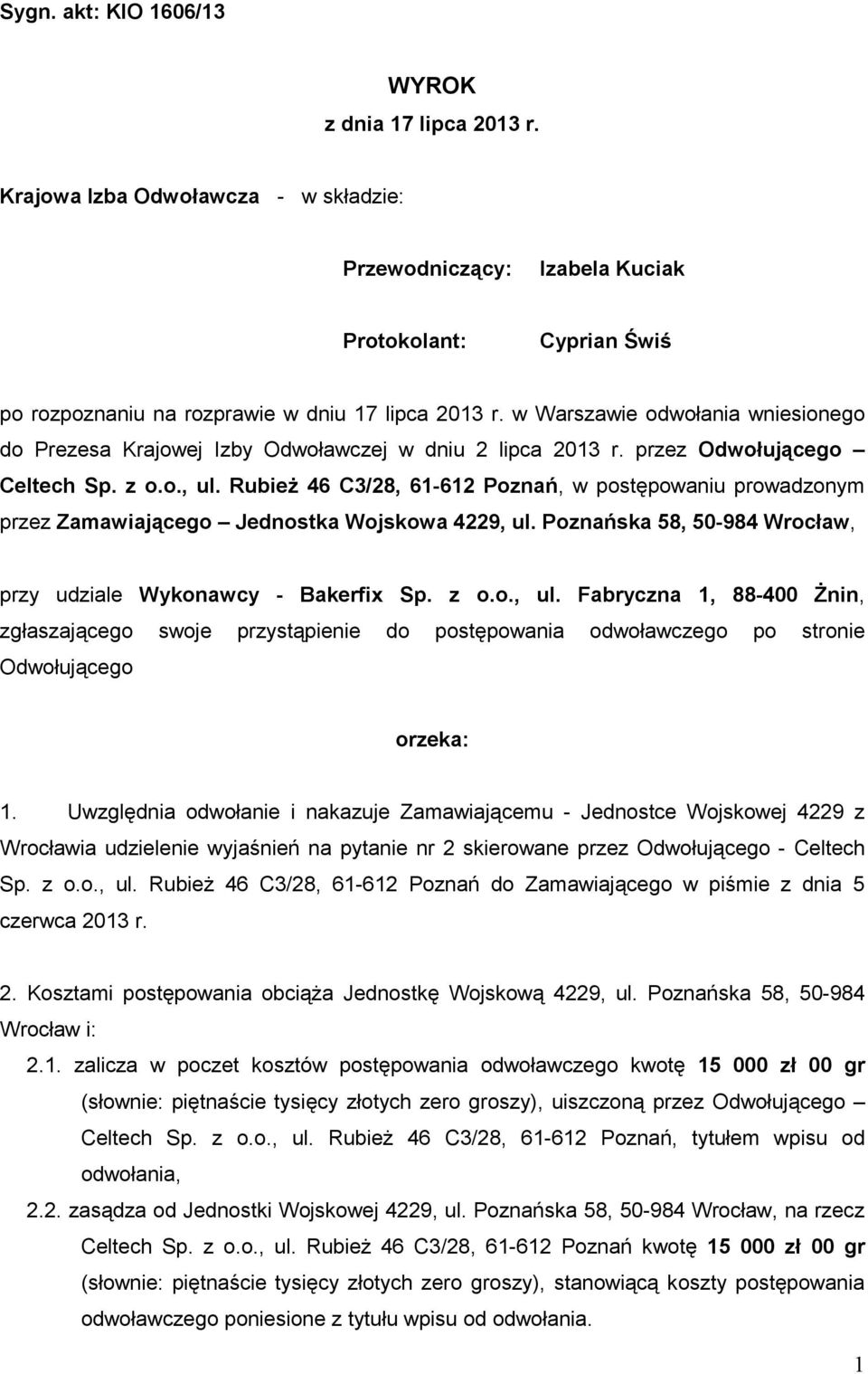 RubieŜ 46 C3/28, 61-612 Poznań, w postępowaniu prowadzonym przez Zamawiającego Jednostka Wojskowa 4229, ul.