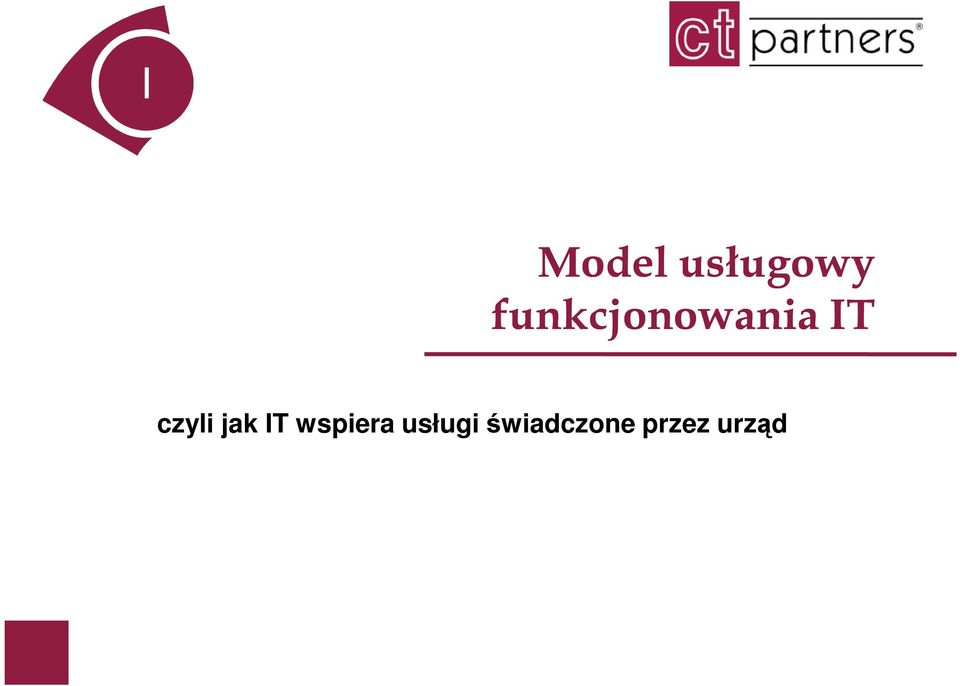 czyli jak IT wspiera