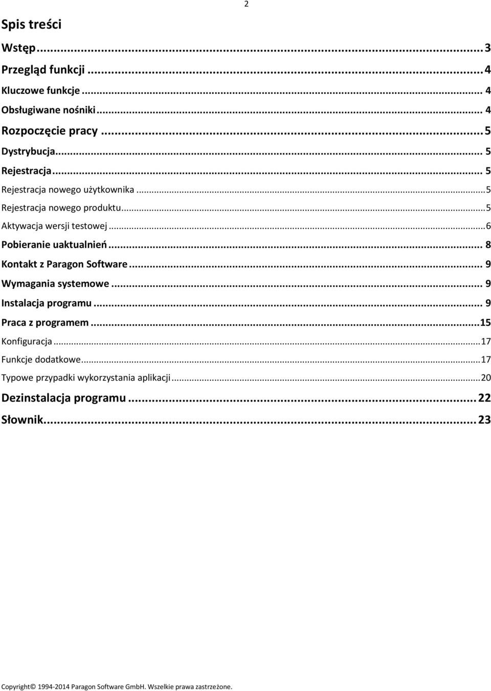 .. 6 Pobieranie uaktualnień... 8 Kontakt z Paragon Software... 9 Wymagania systemowe... 9 Instalacja programu.