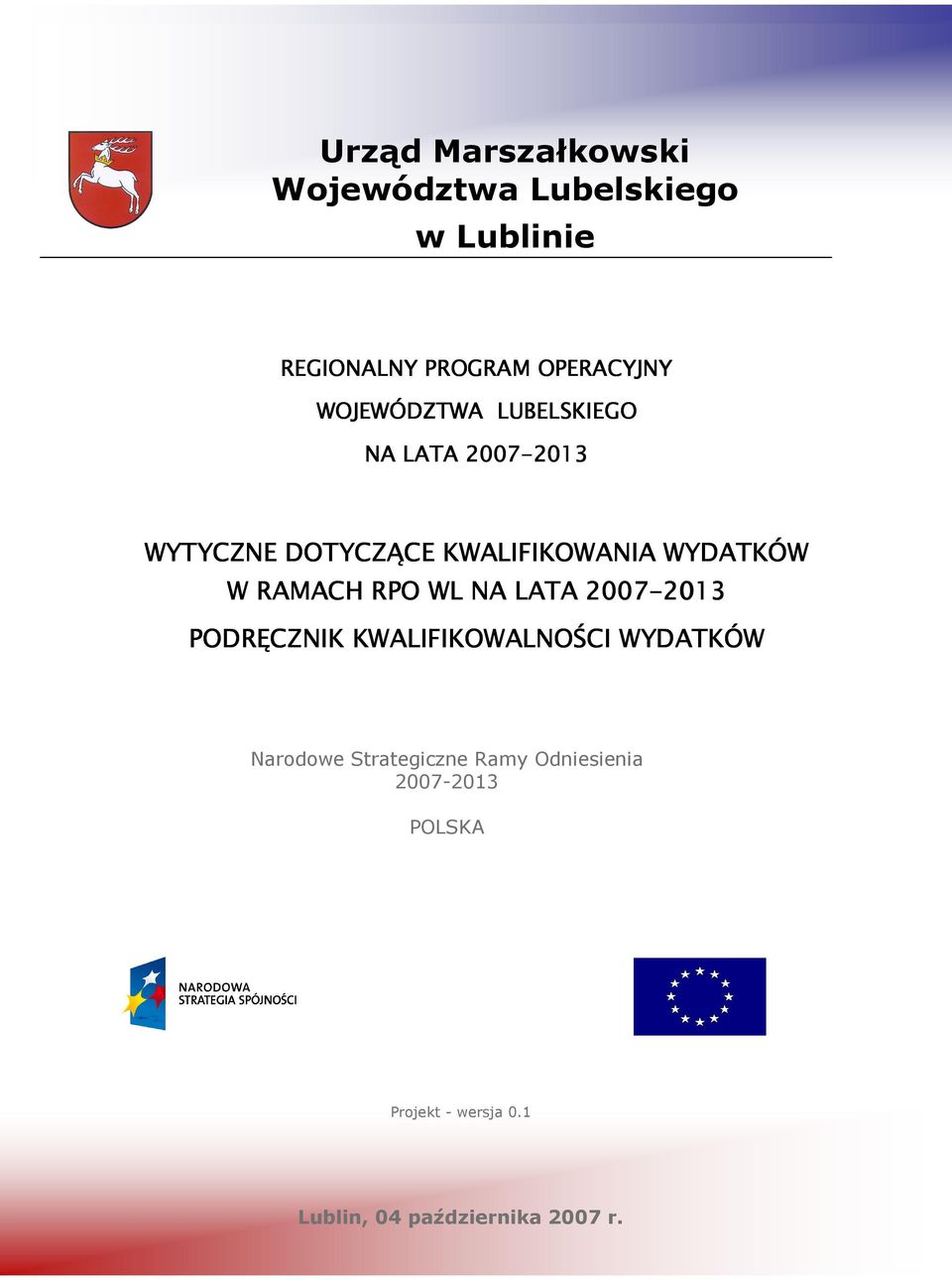 W RAMACH RPO WL NA LATA 2007-2013 2013 PODRĘCZNIK KWALIFIKOWALNOŚCI WYDATKÓW Narodowe