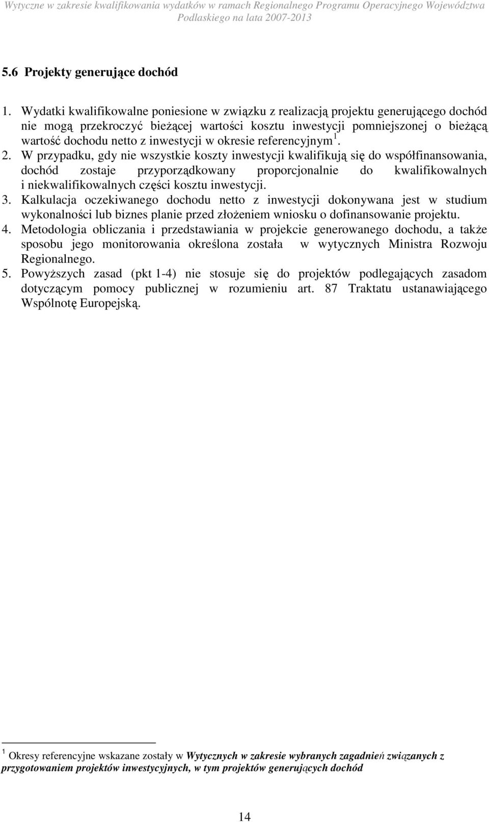 inwestycji w okresie referencyjnym 1. 2.