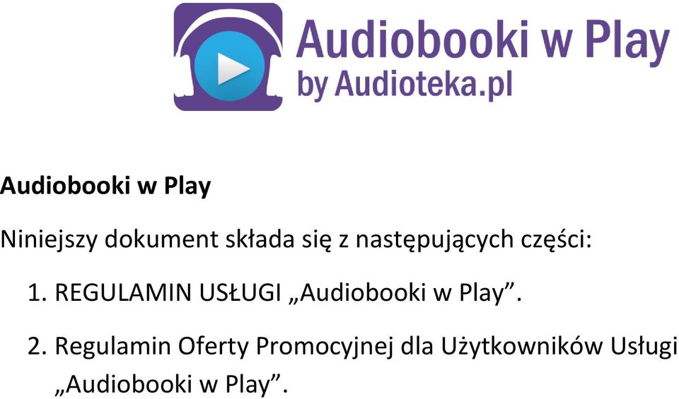 REGULAMIN USŁUGI Audiobooki w Play. 2.