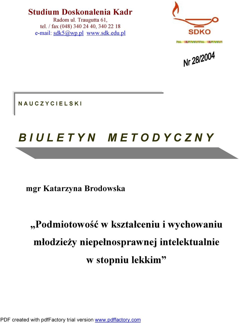pl N A U C Z Y C I E L S K I B I U L E T Y N M E T O D Y C Z N Y mgr