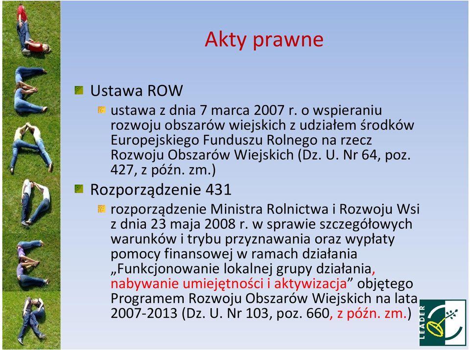 427, z późn. zm.) Rozporządzenie 431 rozporządzenie Ministra Rolnictwa i Rozwoju Wsi z dnia 23 maja 2008 r.