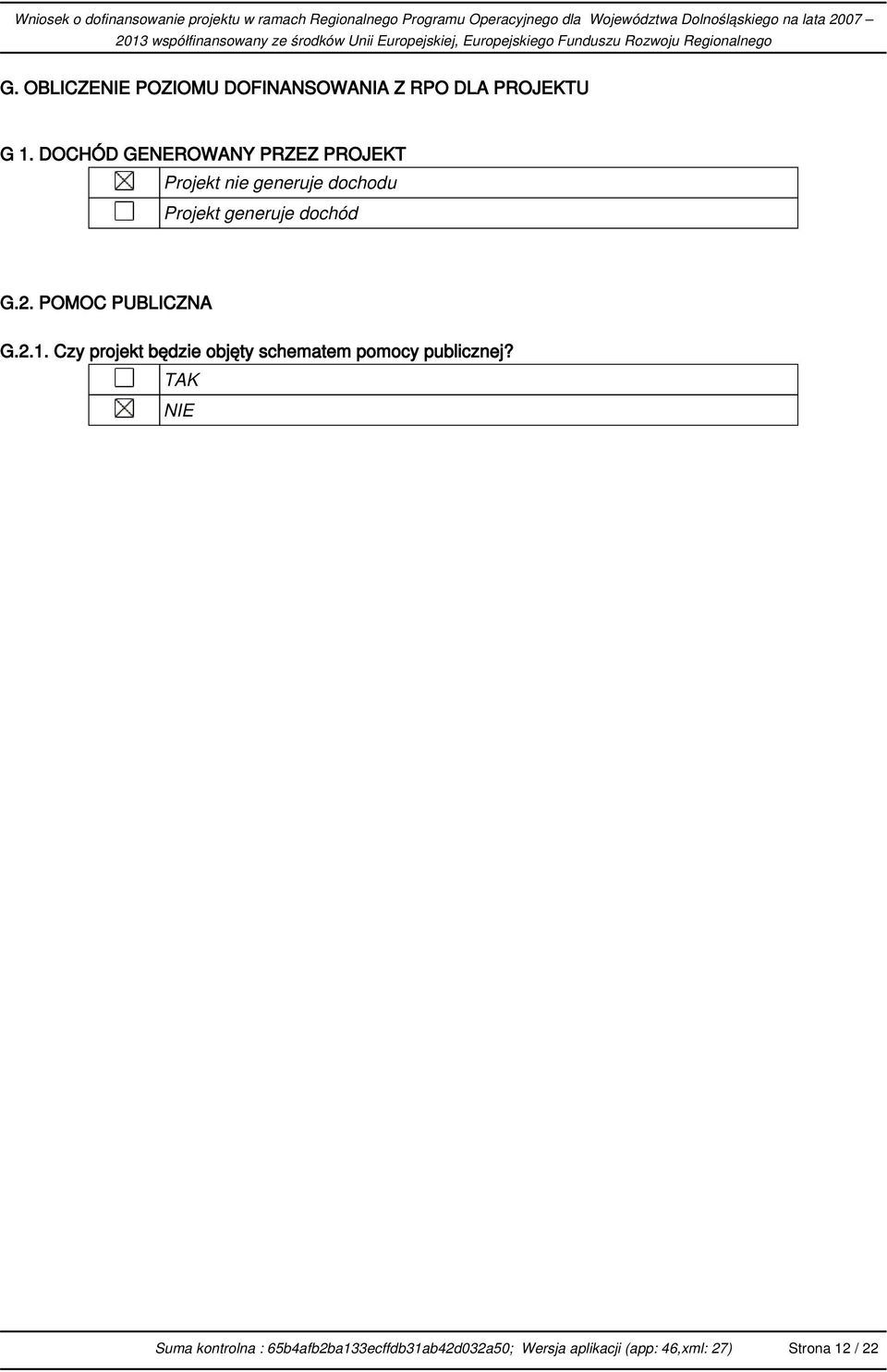 Projekt generuje dochód G.2. POMOC PUBLICZNA G.2.1.