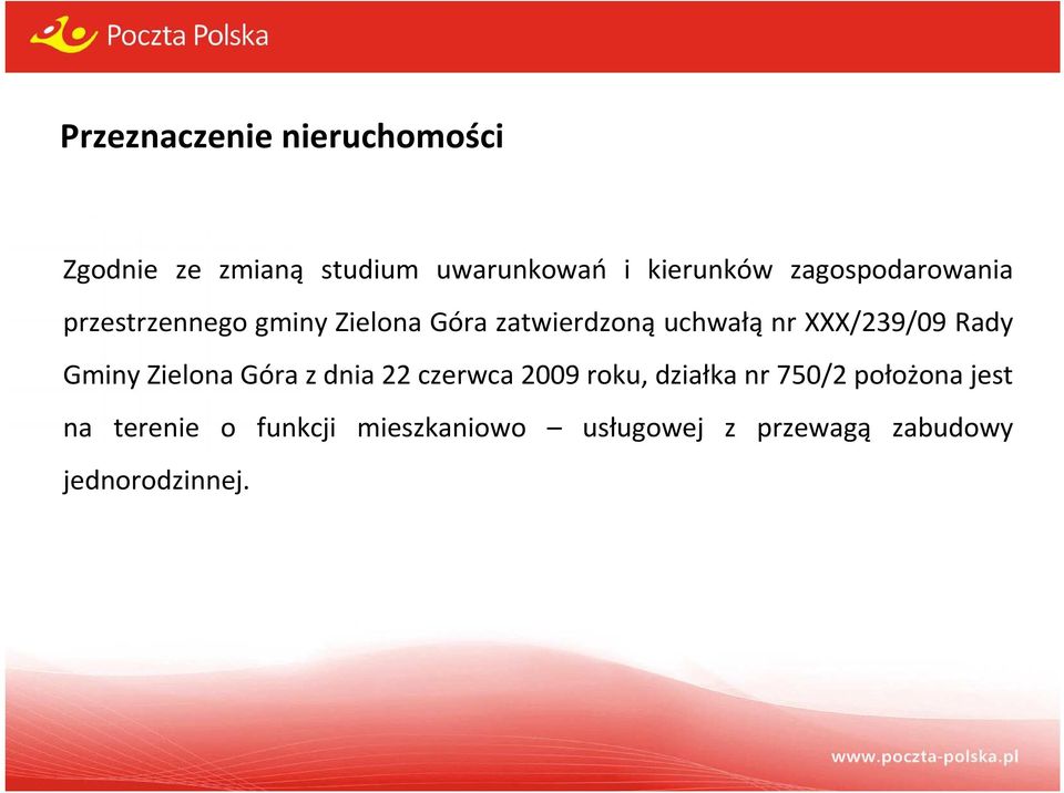 XXX/239/09 Rady Gminy Zielona Góra z dnia 22 czerwca 2009 roku, działka nr 750/2